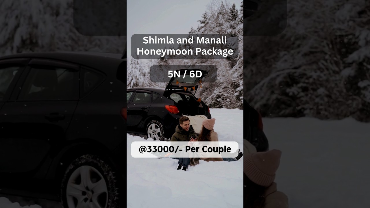 Ultimate Shimla Manali Honeymoon Package Experience  #manalihoneymoonpackage #travel