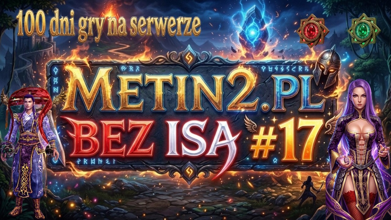 Metin2.PL AZURE (SAPPHIRE) Lecimy do 120Lvla bez ISa! #17 