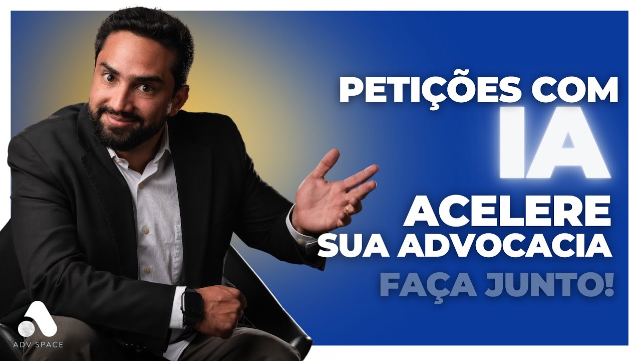 📝 Como Criar Petições com Inteligência Artificial e Acelerar Sua Advocacia!