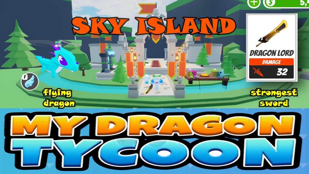 🐉MY DRAGON TYCOON🐲FLYING DRAGON⚔STRONGEST SWORD🗡 and SKY ISLAND🏛!!! Roblox