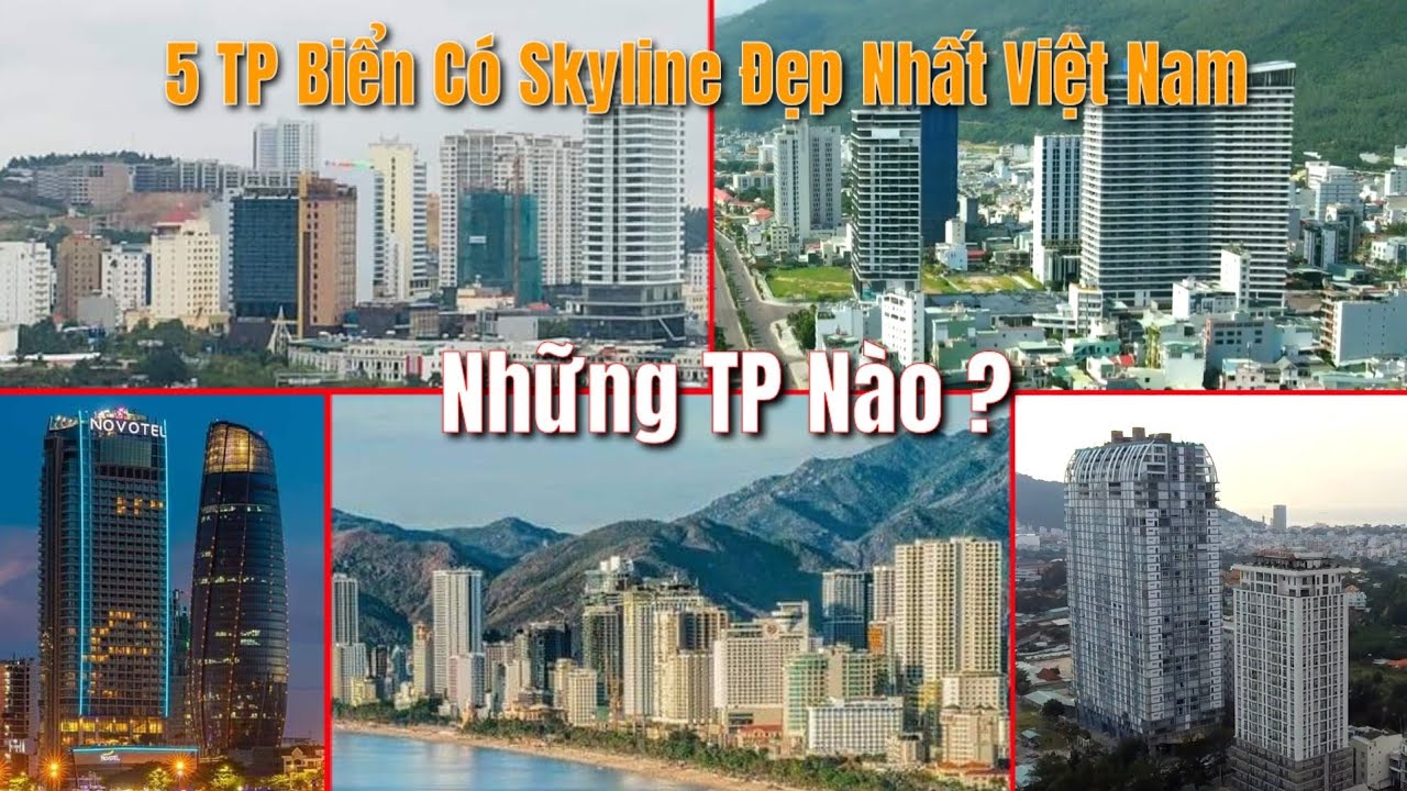 Top 5 Thành Phố Biển Có Skyline Đẹp Nhất Việt Nam