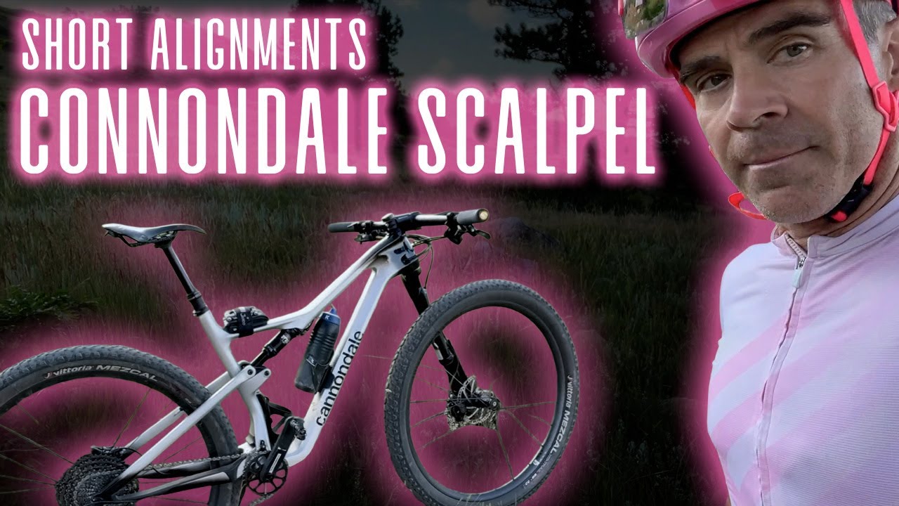 Short Alignments: Cannondale Scalpel