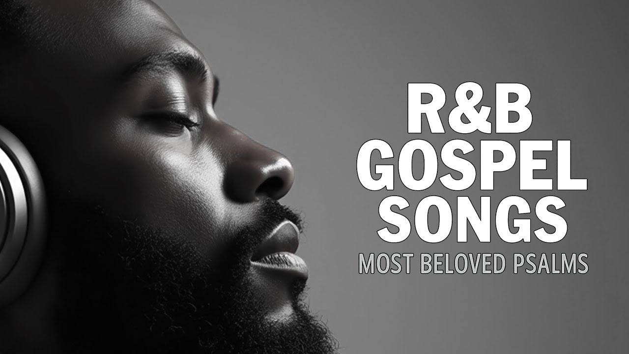 Healing Psalms in R&B | Uplifting Gospel R&B for Peace & Restoration