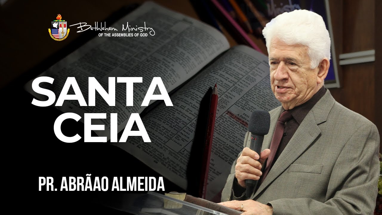 Santa Ceia - Pr. Abraão de Almeida
