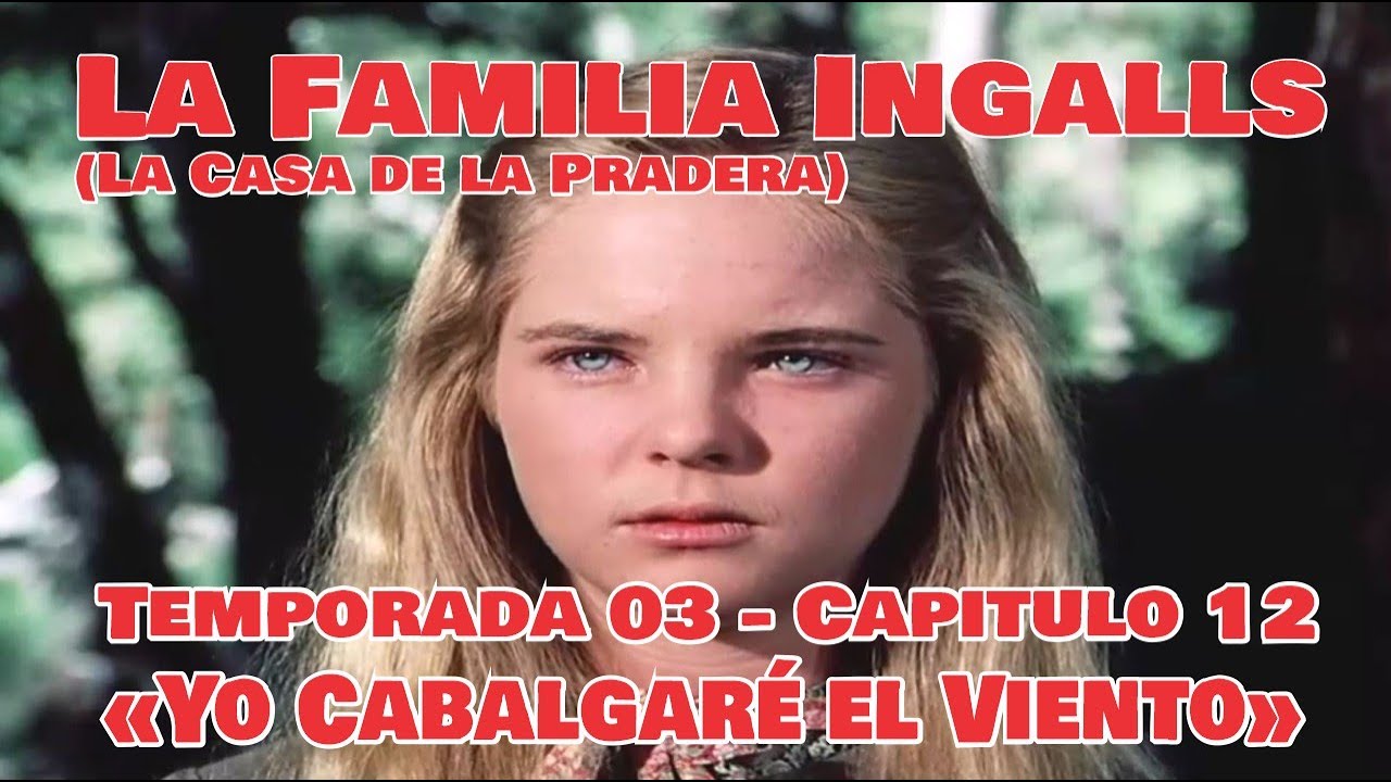 La Familia Ingalls T03-E12 - 1/6 (La Casa de la Pradera) Latino HD «Yo Cabalgaré el Viento»