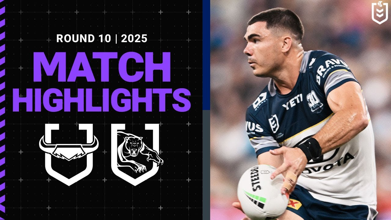 NRL Highlights | NRL Match Highlights 2025 | Cowboys v Panthers | Round 10