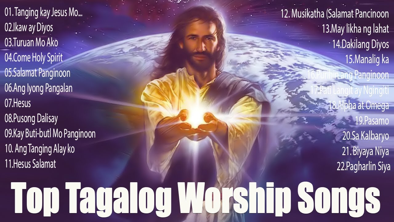 Top Tagalog Jesus Songs 2022 - Best Tagalog Christian Songs Collection Playlist