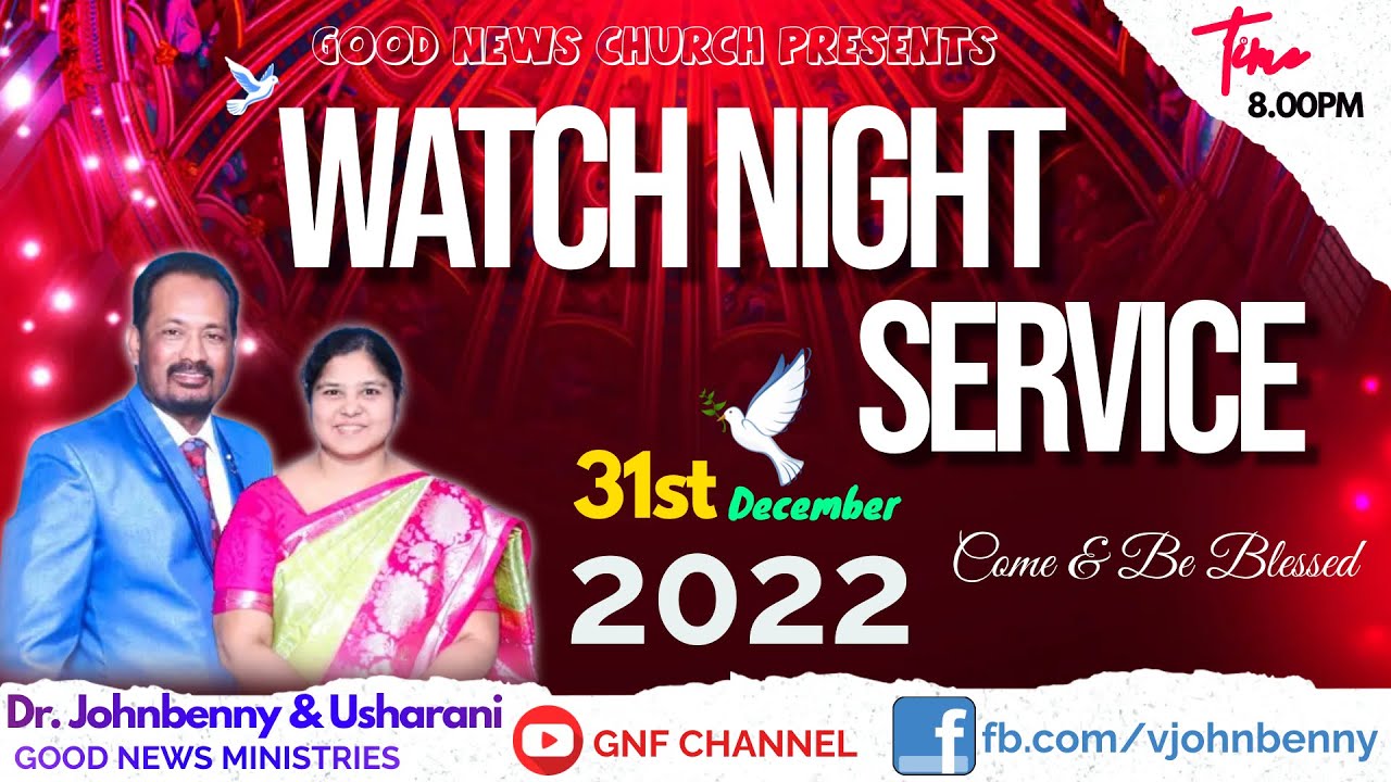 Watch Night Service || 31-12-2022 || Dr. John Benny || GOOD NEWS MINISTRIES