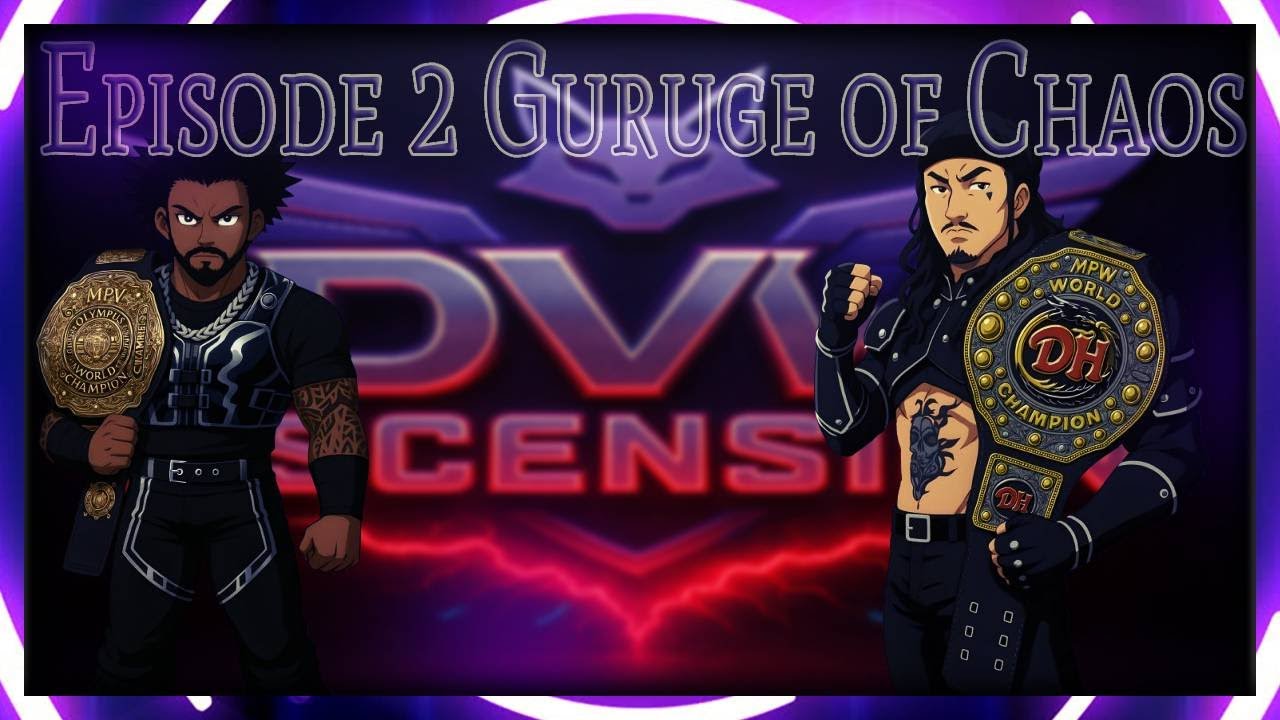DVW Ascension Episode 2 Guruge of Chaos
