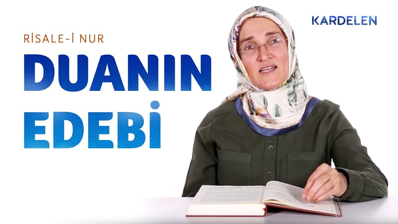 Risale-i Nur Dersleri: 1. Lem'a / 4 - Kur'an-ı Kerim’deki peygamber duaları duanın edebini öğretiyor
