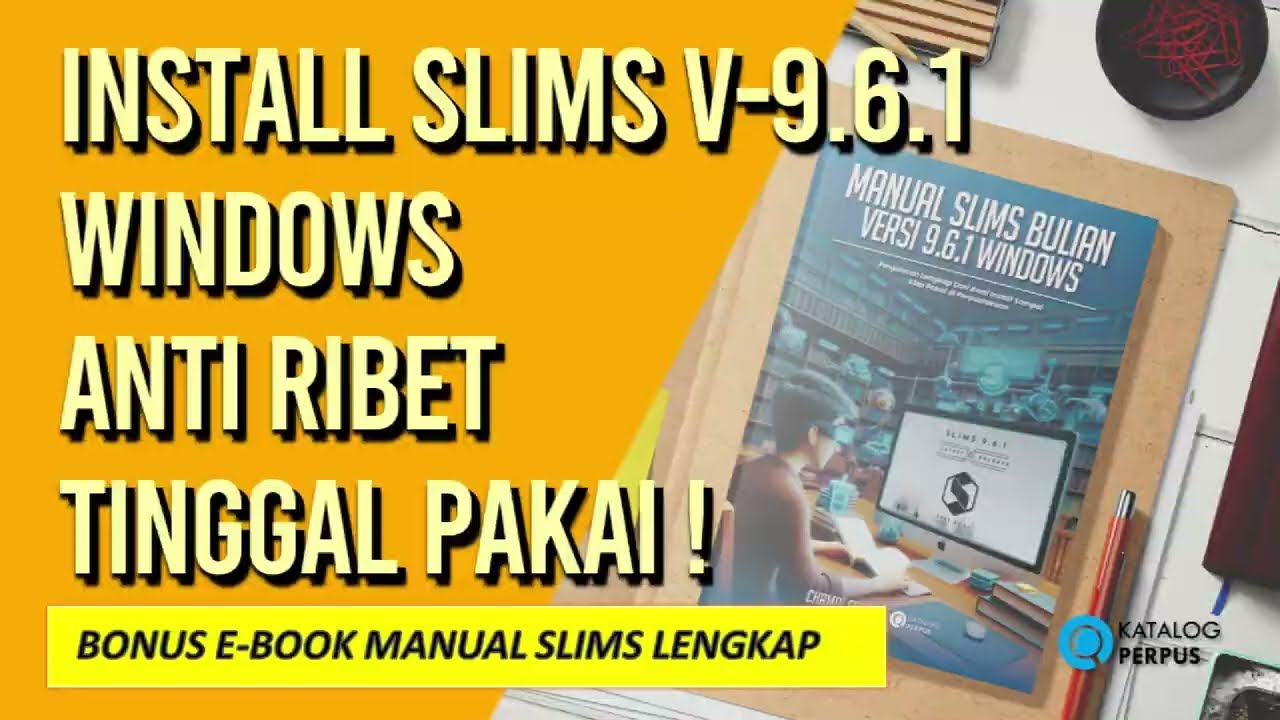 INSTALL SLIMS VERSI 9.6.1 WINDOWS | E-BOOK PANDUAN INSTAL : https://lynk.id/katalogperpus/lQ170q5