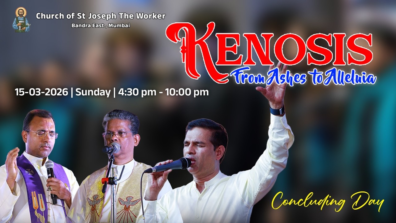 KENOSIS-FROM ASHES TO ALLELUIA | 4:30pm-10pm | LIVE | Br Prakash Dsouza | 15th March 2026