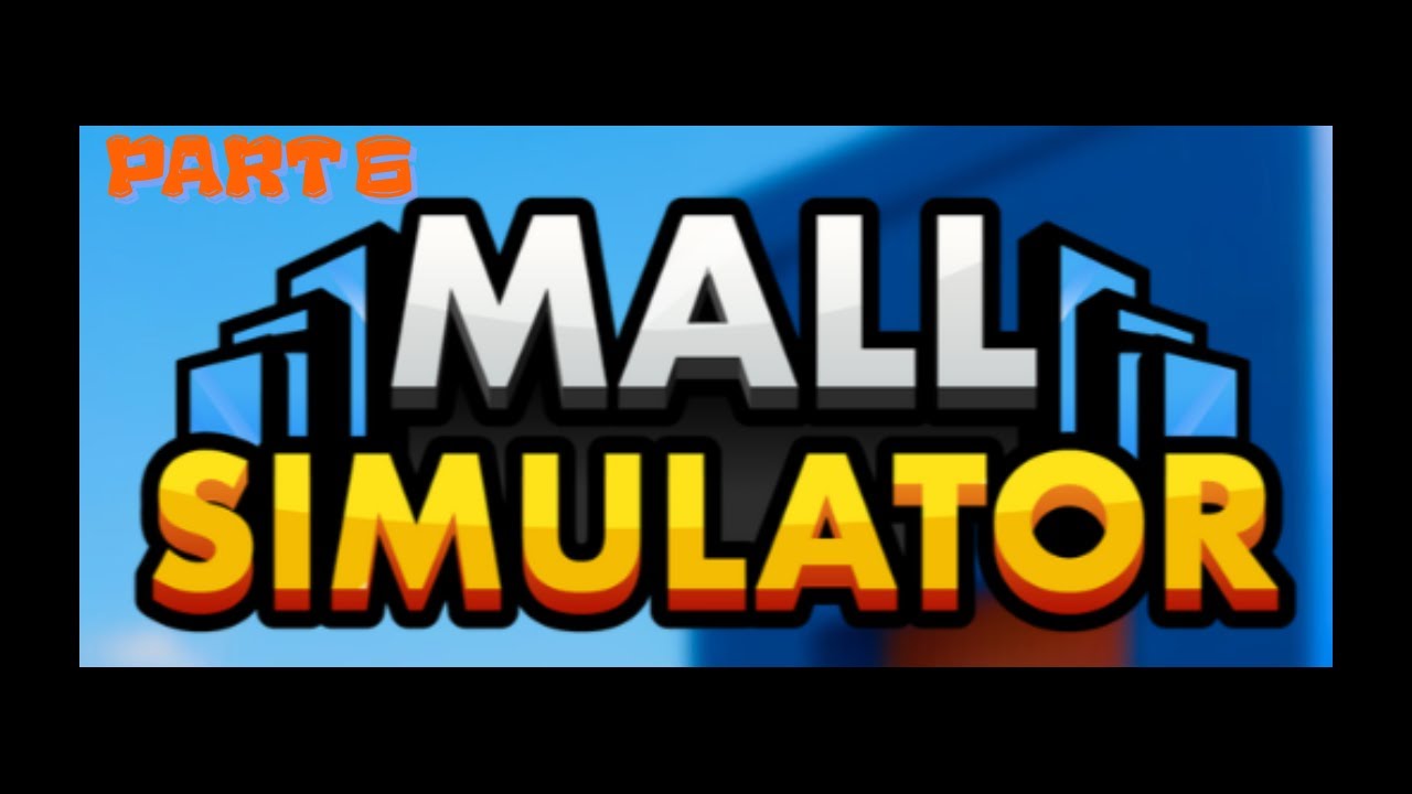 Second Floor Unlocked!! | Mall Simulator | Part 6
