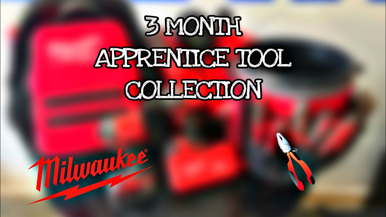 My Milwaukee Tool Collection As A 3 Month Apprentice 