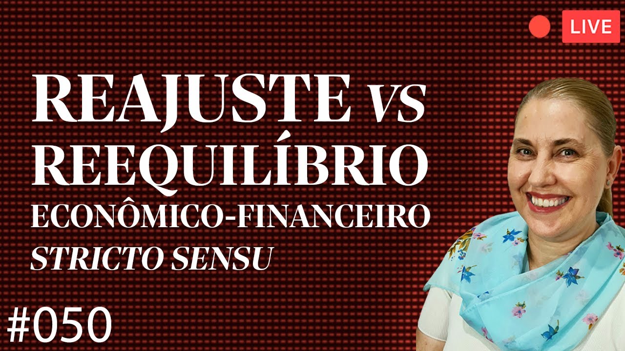 Existe diferença entre Reajuste e Reequilíbrio Econômico-Financeiro Stricto Sensu?
