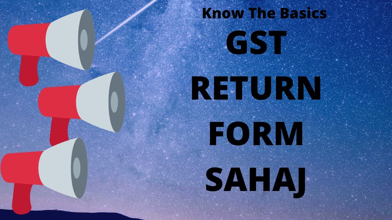GST New Return SAHAJ Form for GST Return Filing || GST New Forms ||