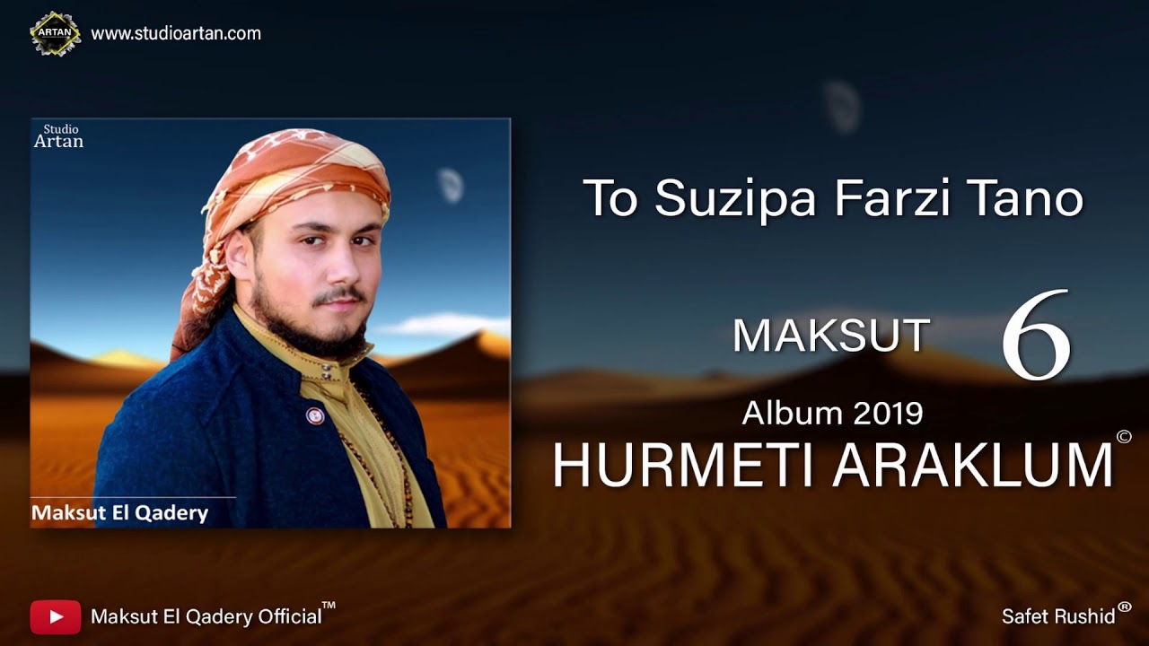 Maksut El Qadery - TO SUZIPA FARZI (6) - 2019
