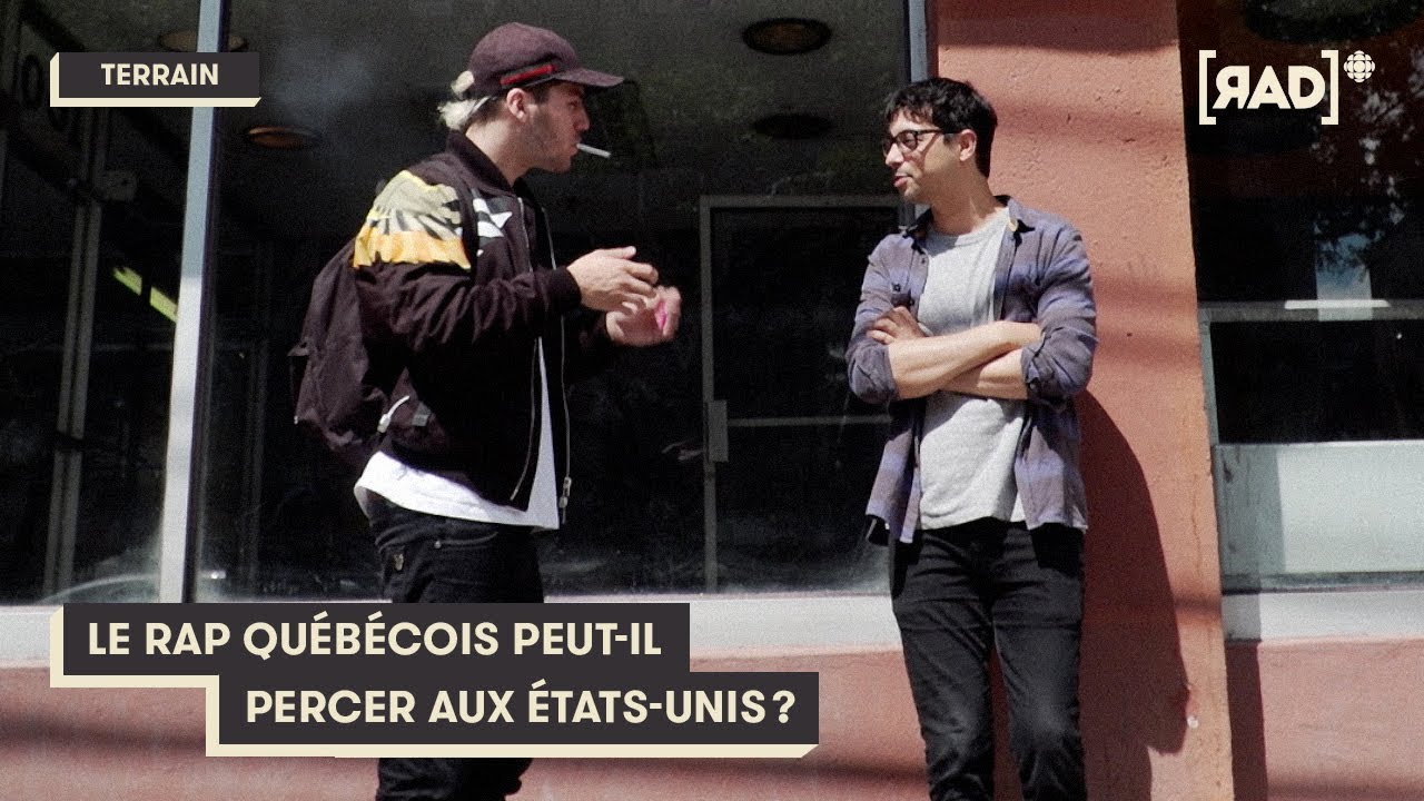 Le rap québécois peut-il percer aux États-Unis? | Rap queb | Rad