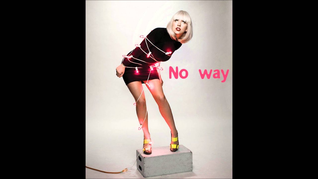 Lady Gaga - No way