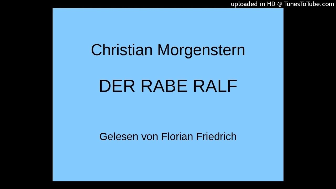 Christian Morgenstern: DER RABE RALF (Gedicht aus den Galgenliedern)