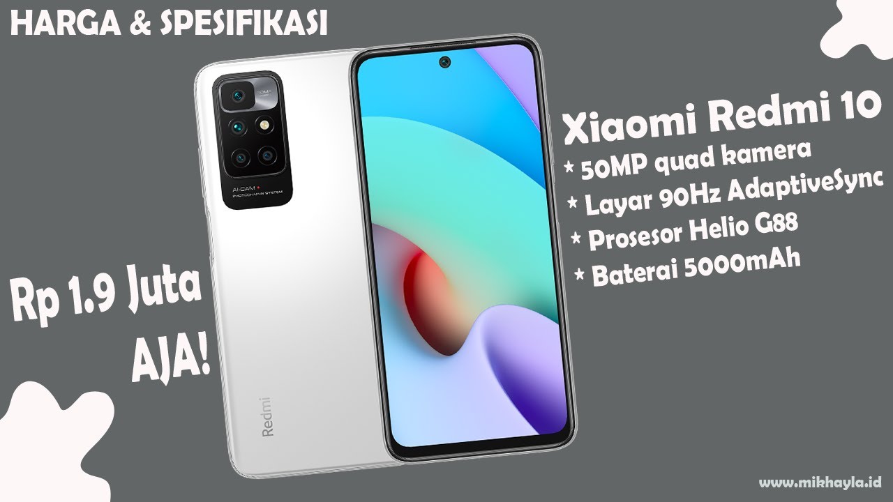 Spesifikasi Xiaomi Redmi 10 dan Harga Terbaru - Mikhayla ID