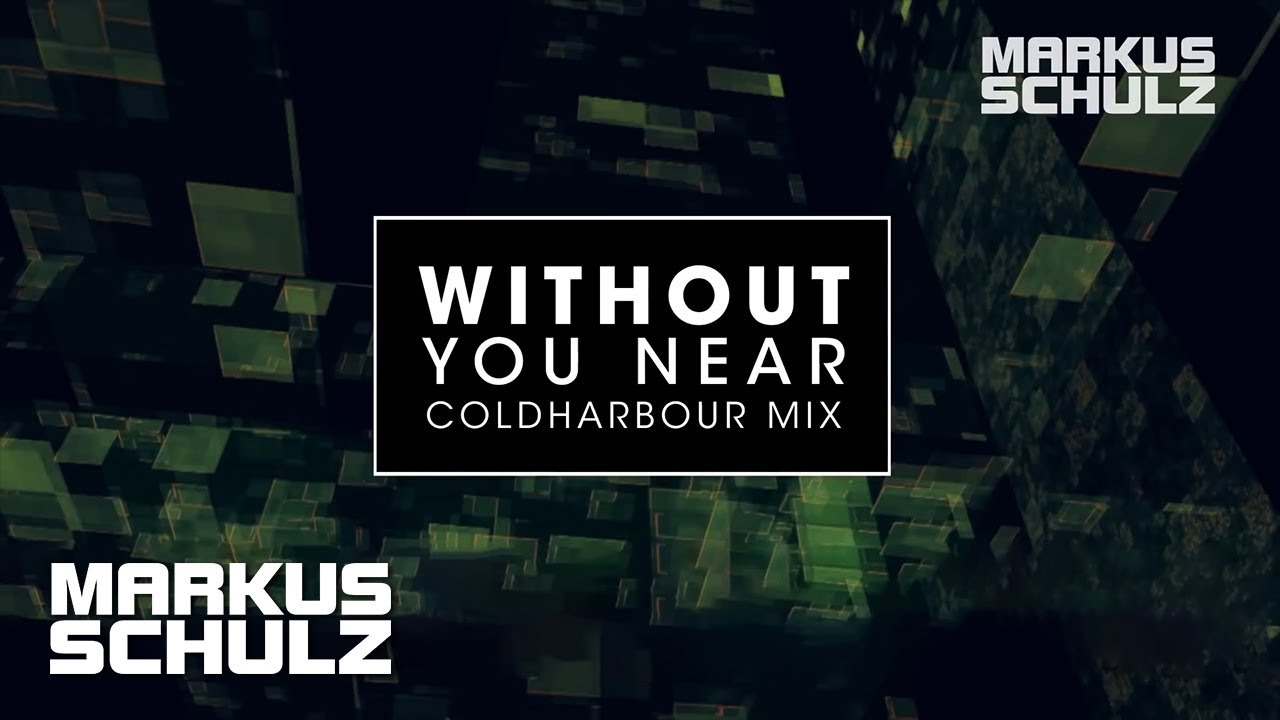 Markus Schulz & Departure with Gabriel & Dresden - Without You Near (Coldharbour Mix)