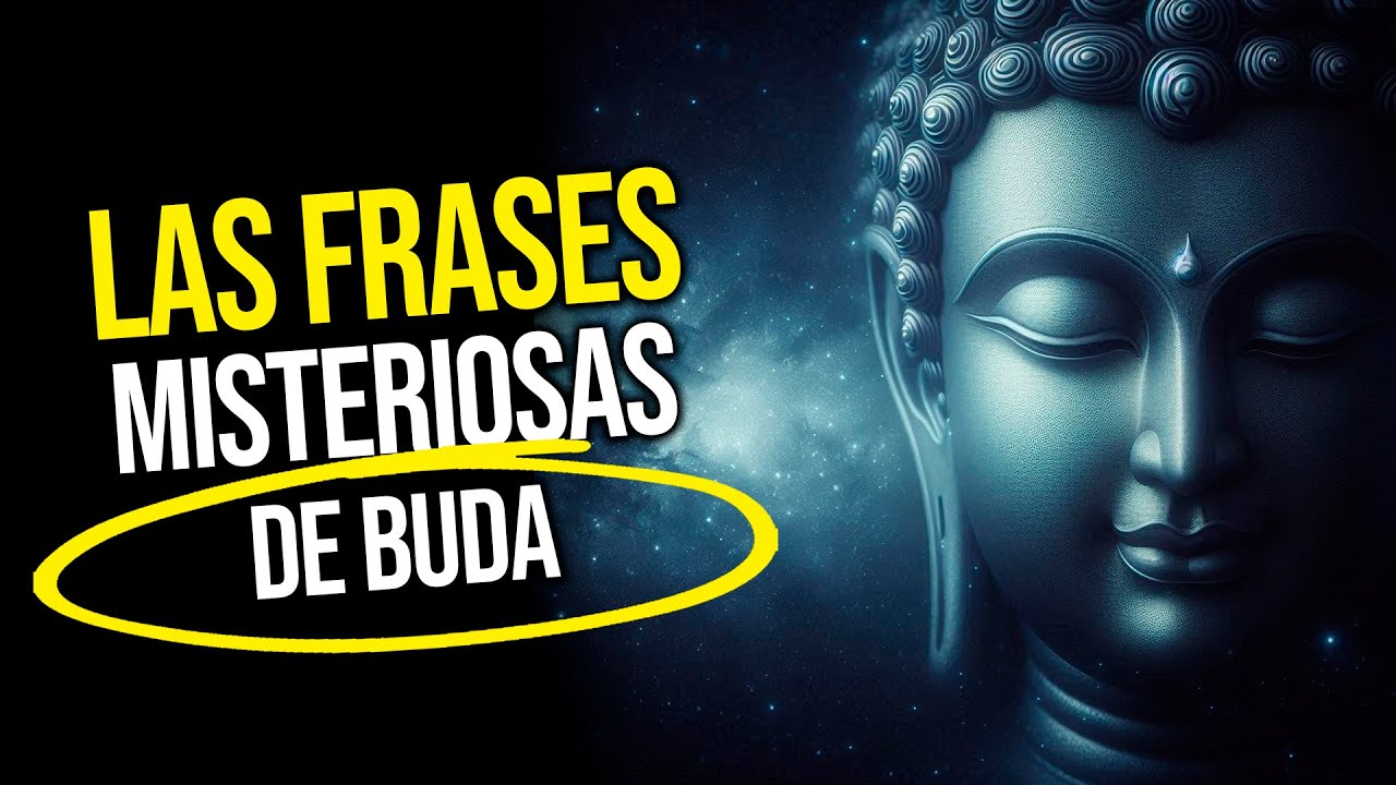 EL CAMINO INTERNO | Las FRASES Misteriosas Que Enseñaba el Buda