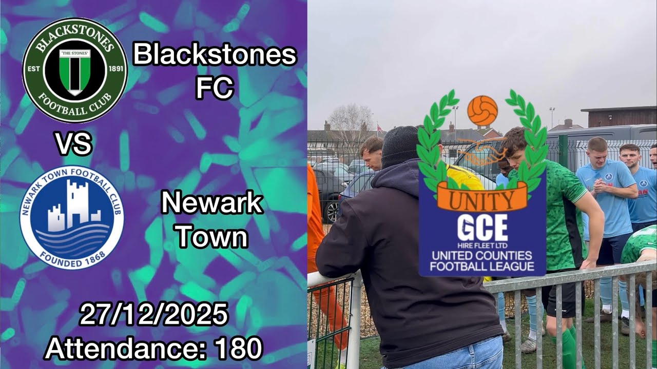 Blackstones FC 4-3 Newark Town, United Counties Premier Division North, 27/12/2025