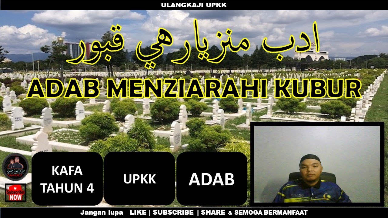 Adab Menziarahi Kubur | KAFA TAHUN 4 | ADAB | UPKK