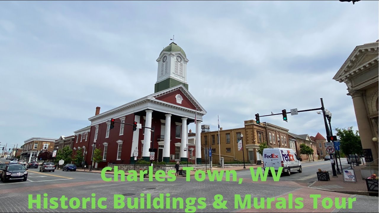 Charles Town West Virginia - Historic Buildings & Murals Tour May 16, 2021