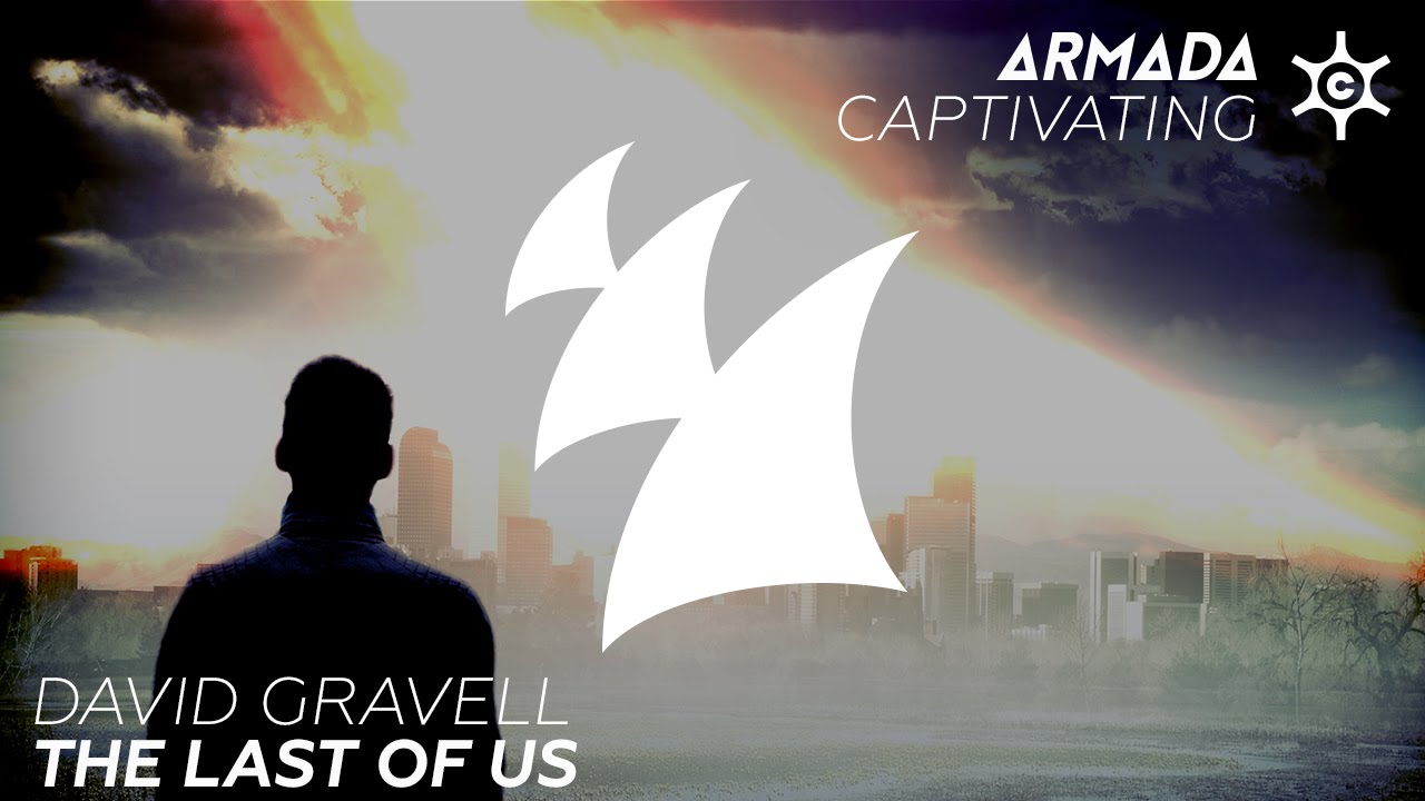 David Gravell - The Last Of Us (Original Mix)