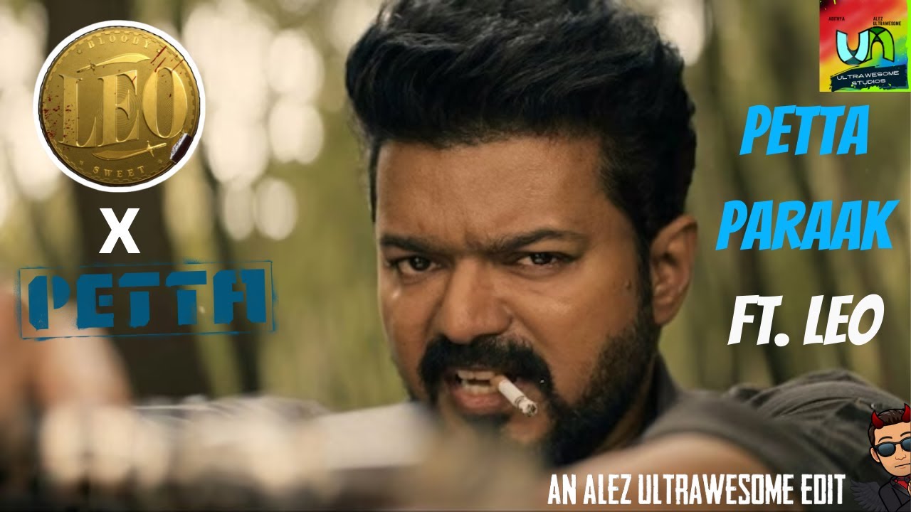 Ultrawesome Edits | Petta Paraak ft. #Leo | Thalapathy Vijay | Anirudh | Lokesh | Alez Ultrawesome