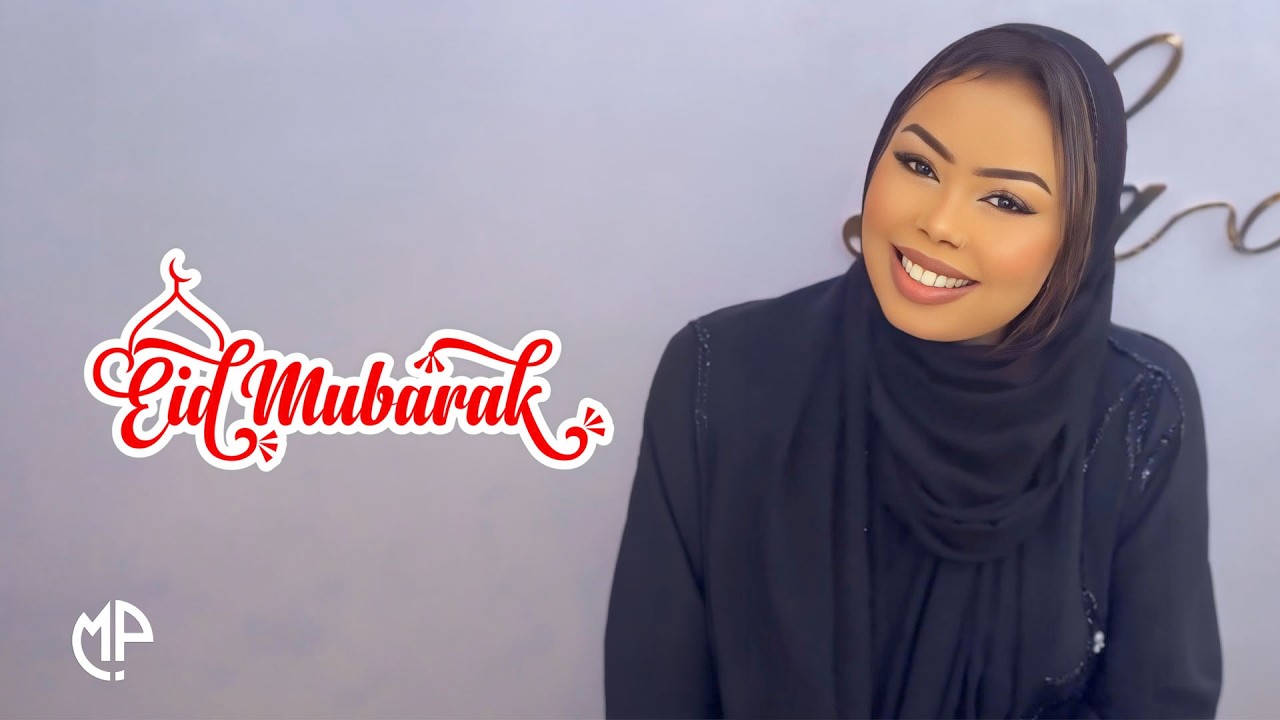 RAHMA HASSAN 2026 | WAA CIIDE FARXAD MUUJA | EID MUBARK   NEW SONG
