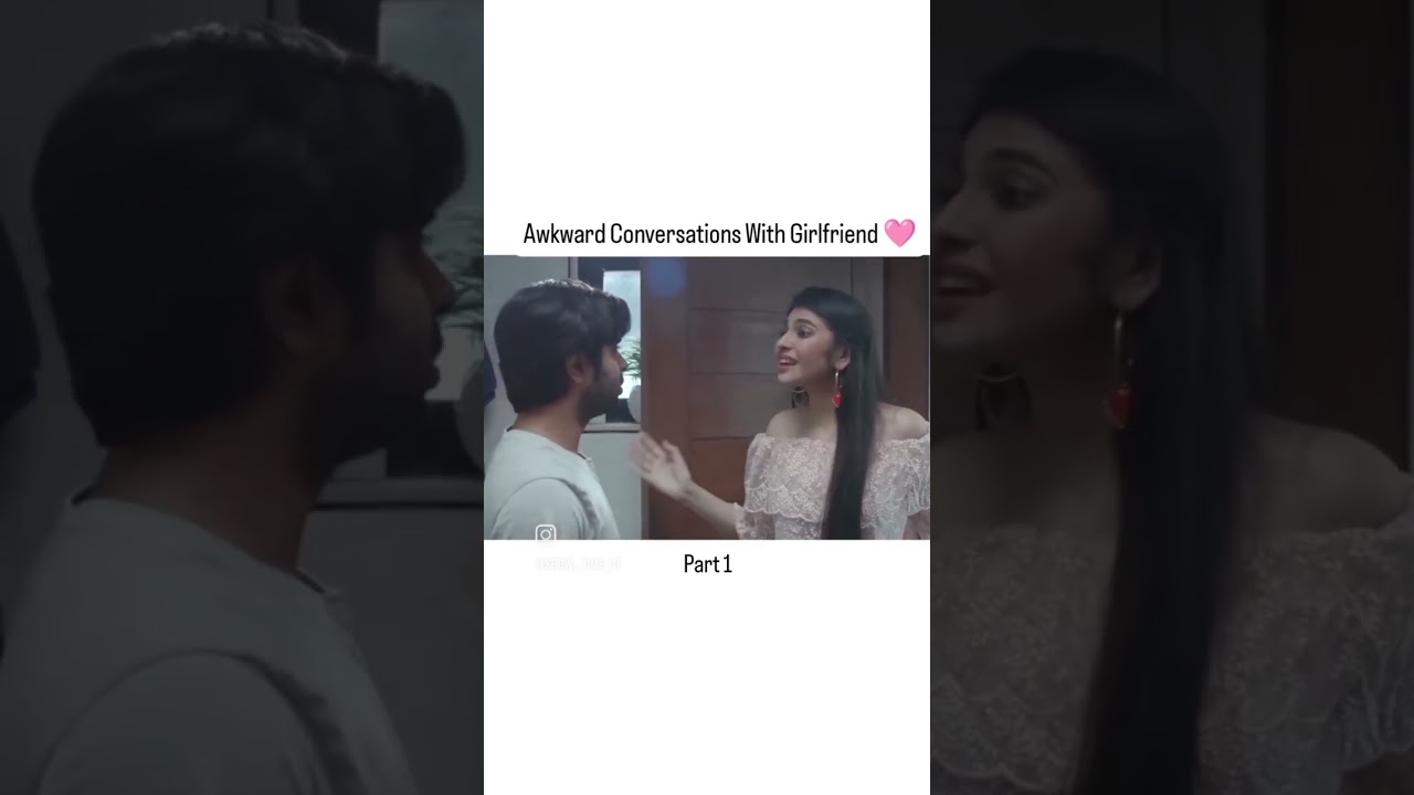 The awkward conversation with girlfriend 🥵 #part1 #series #travel #trendingshorts
