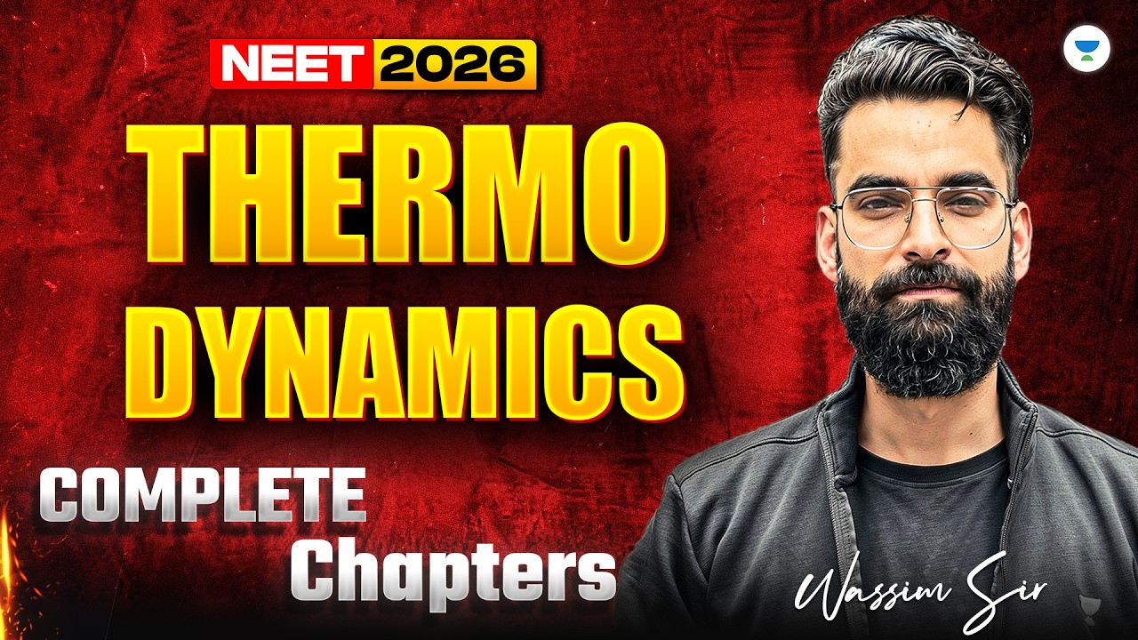 Thermodynamics Full Chapters | NEET 2026🔥| Wassim Sir