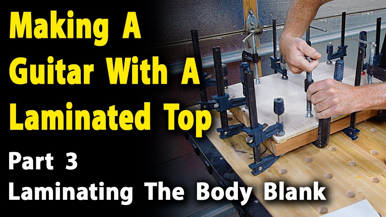 Making A Laminated Top Guitar Part 3 Laminating The Body Blank