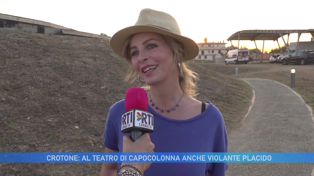 CROTONE: AL TEATRO DI CAPOCOLONNA ANCHE VIOLANTE PLACIDO