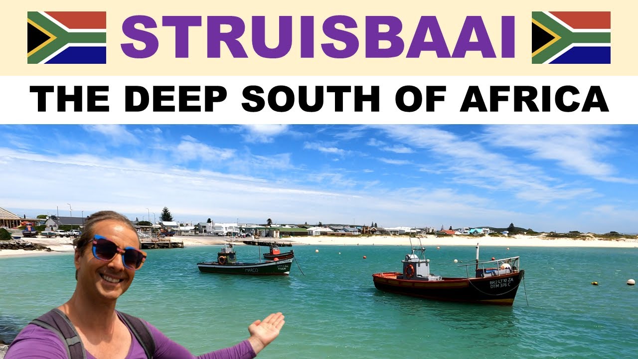 A tour of STRUISBAAI, South Africa - Africa's Southernmost Harbour Town
