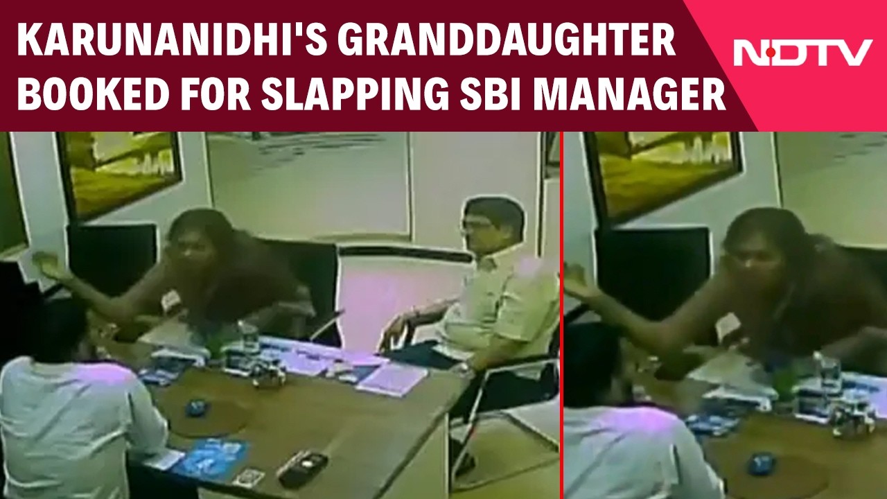 On Camera, Karunanidhi's Granddaughter Caught Slapping SBI Branch Manager, Case Filed