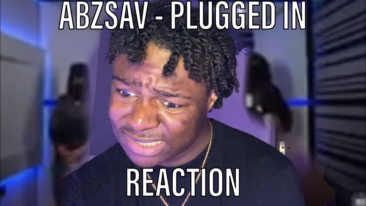 Abzsav - Plugged In w/ Fumez The Engineer | @MixtapeMadness [REACTION]