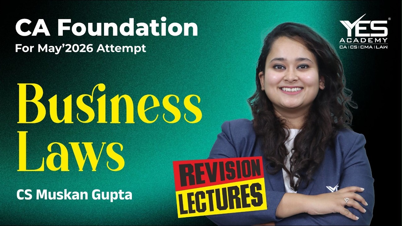 CA Foundation- Business Law Revision- May 2026 | CS Muskan Gupta