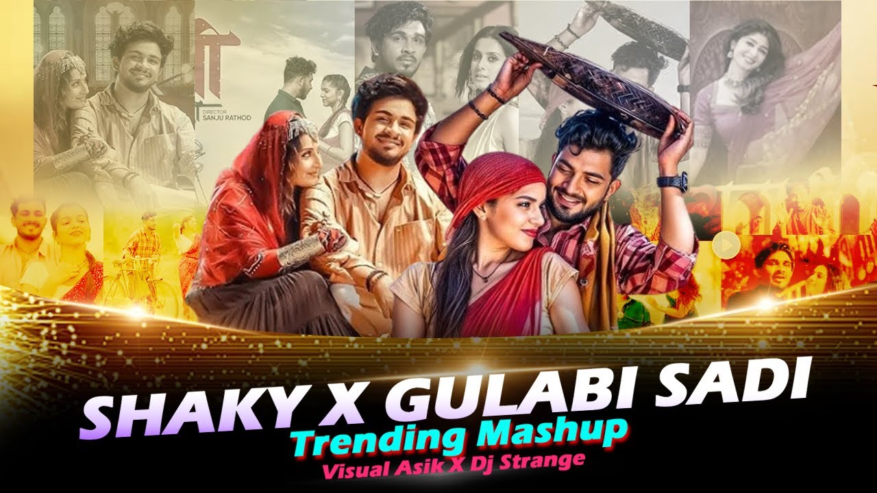 Shaky X Gulabi Sadi Trending Mashup | Visual Asik | Dj Strange |Treending Club mix Mashup