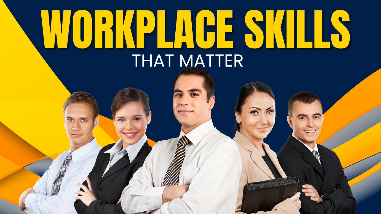 Workplace Skills To Be Successful In Your Career