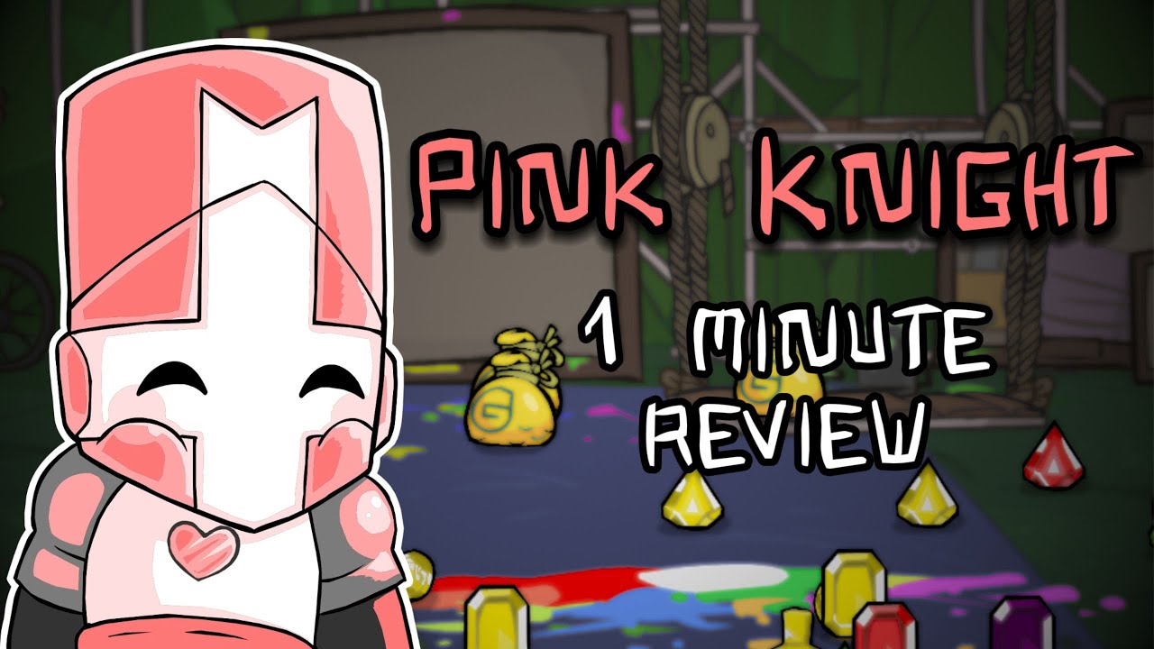 Pink Knight - 1 Minute Castle Crasher Reviews