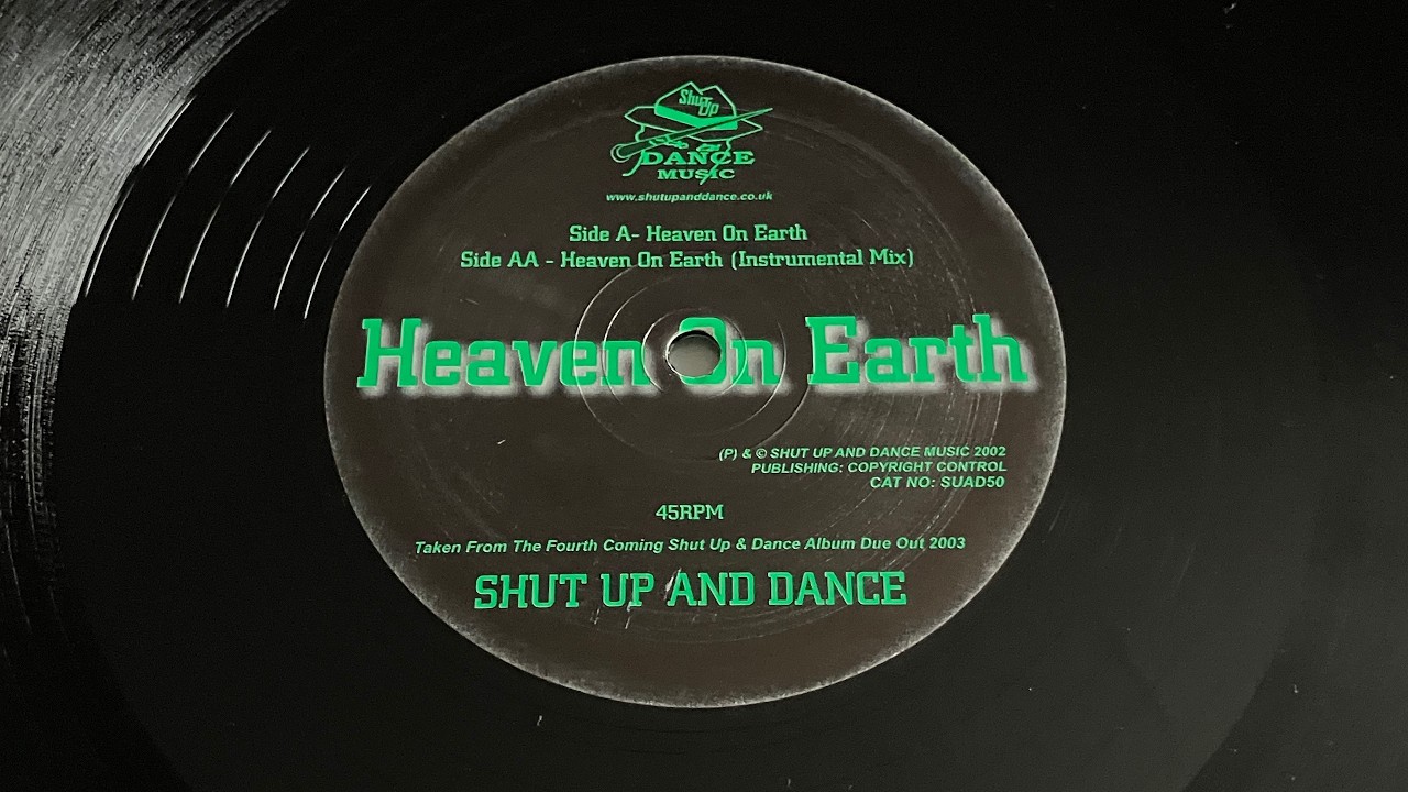 Shut Up And Dance -- Heaven On Earth