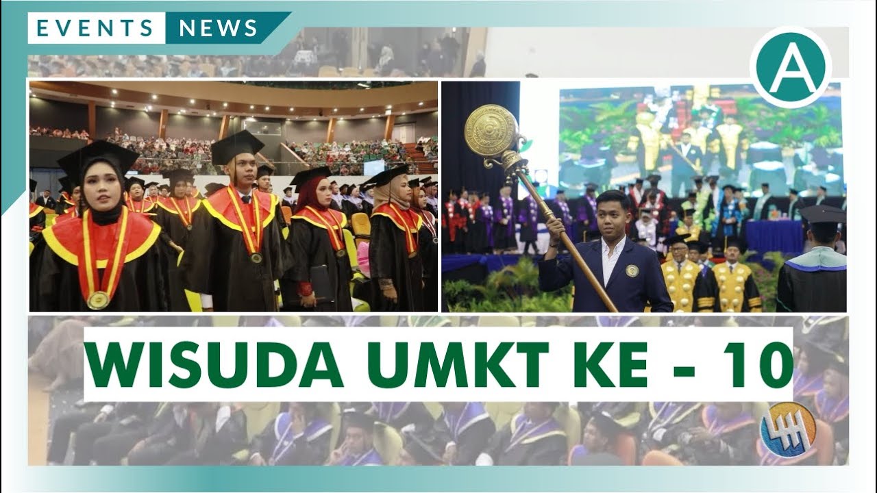 WISUDA UMKT KE - 10  BAGIAN 1 (CONVENTION HALL SAMARINDA)