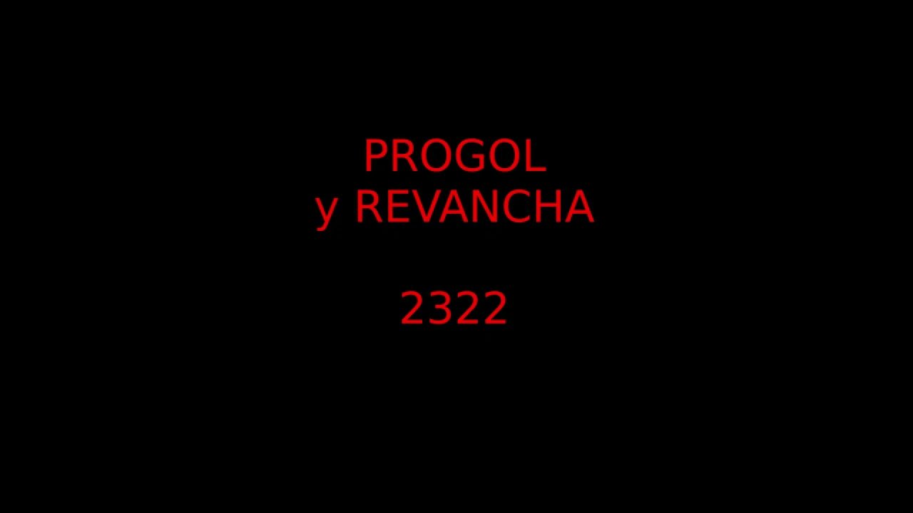 PROGOL y REVANCHA ANALISIS 2322 $27,000,000