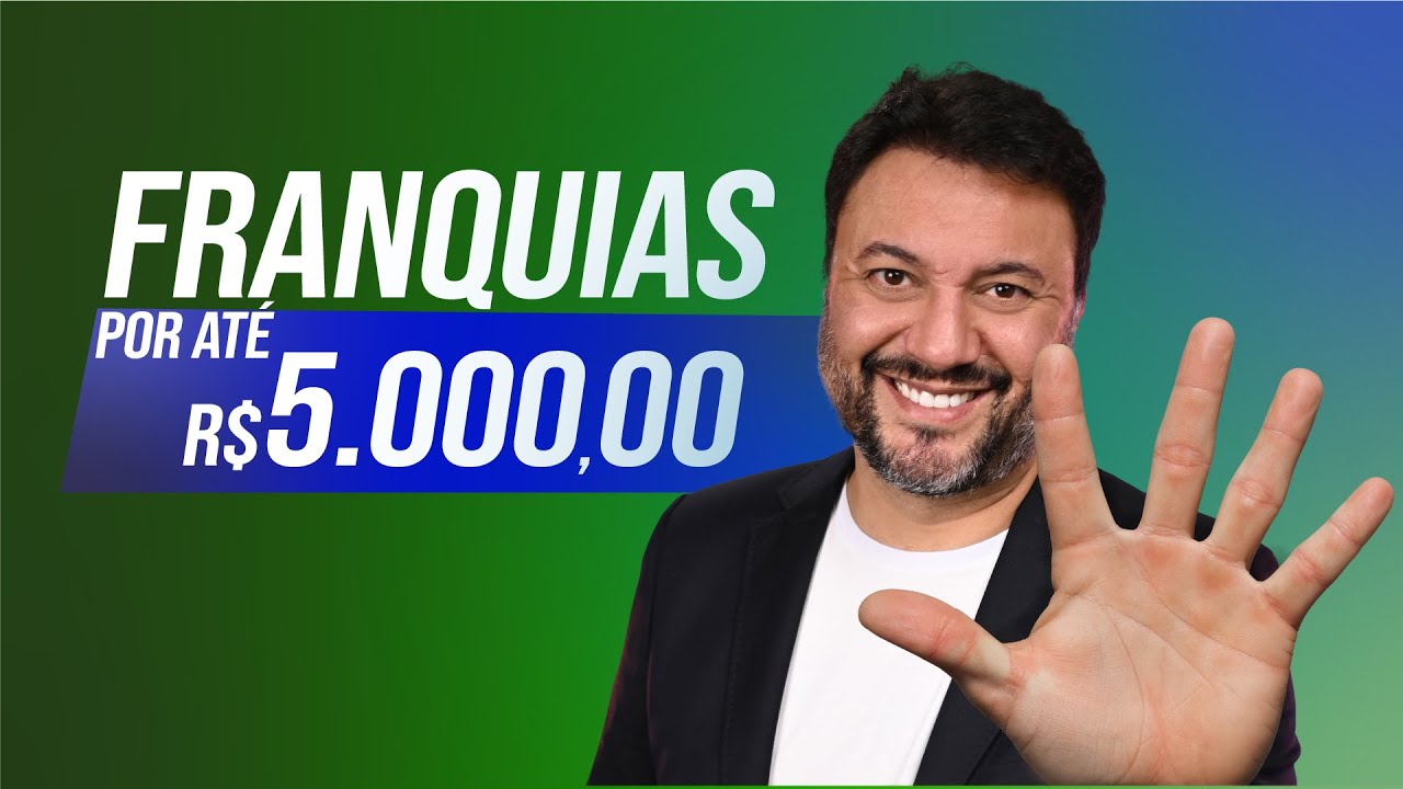 5 FRANQUIAS ATÉ R$ 5 MIL [ Franquias mais BARATAS do BRASIL PARA VOCÊ ] 😱💰🚀