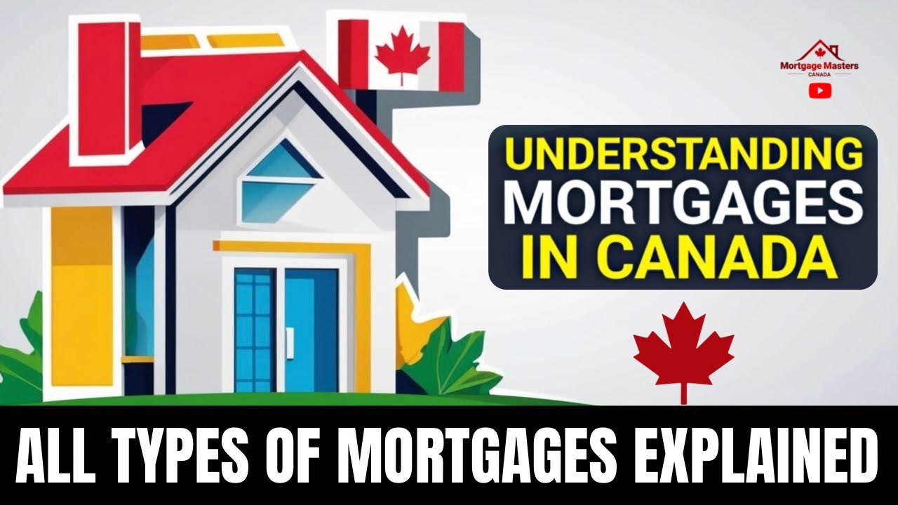 Exploring the different types of mortgages in Canada: A complete guide!
