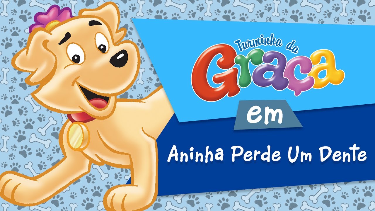 Turminha da Graça - Aninha Perde Um Dente